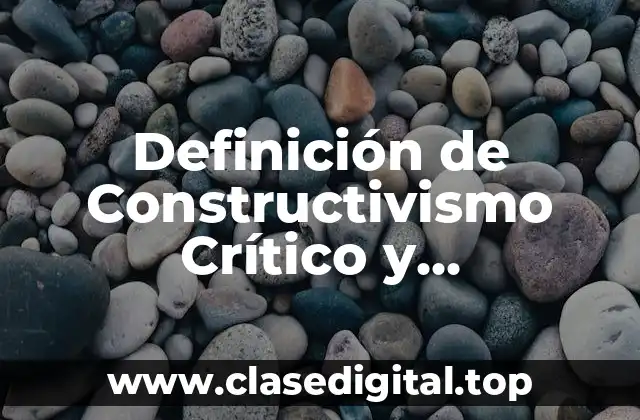 Definición de Constructivismo Crítico y Conductismo