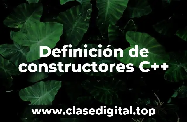 Definición de constructores C++
