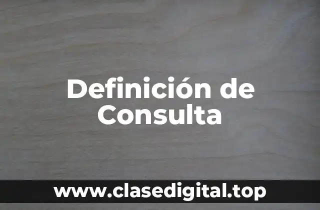 Definición de Consulta