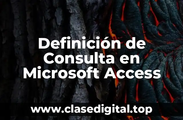 Definición de Consulta en Microsoft Access