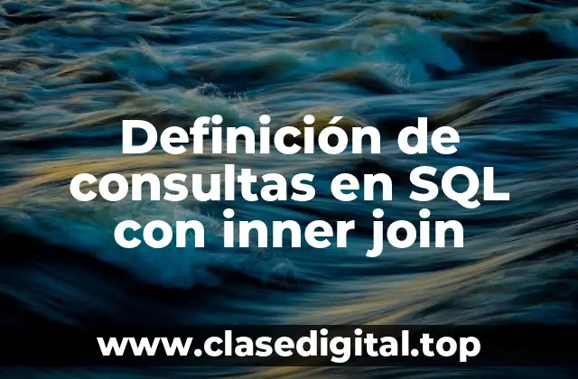 Ejemplos de consultas en SQL con inner join