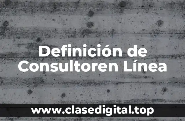 Definición de Consultoren Línea