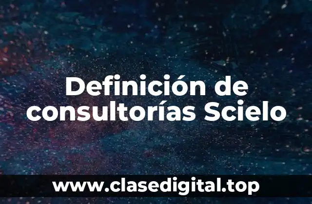 Definición de consultorías Scielo
