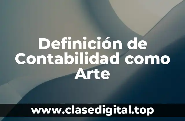 Definición de Contabilidad como Arte