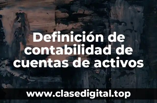 Ejemplos de contabilidad de cuentas de activos