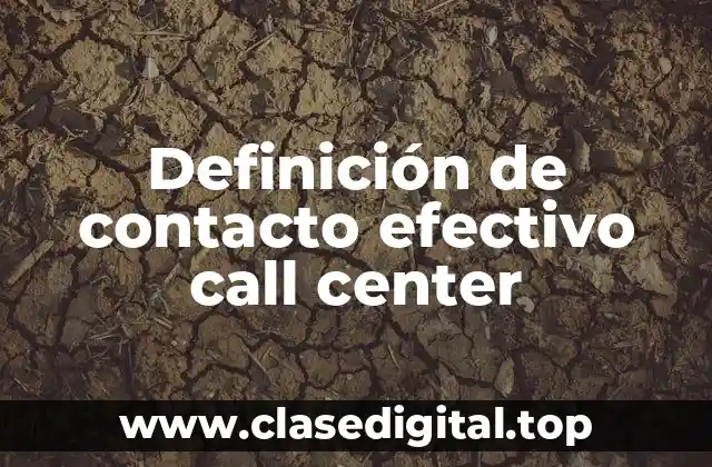 Definición de contacto efectivo call center