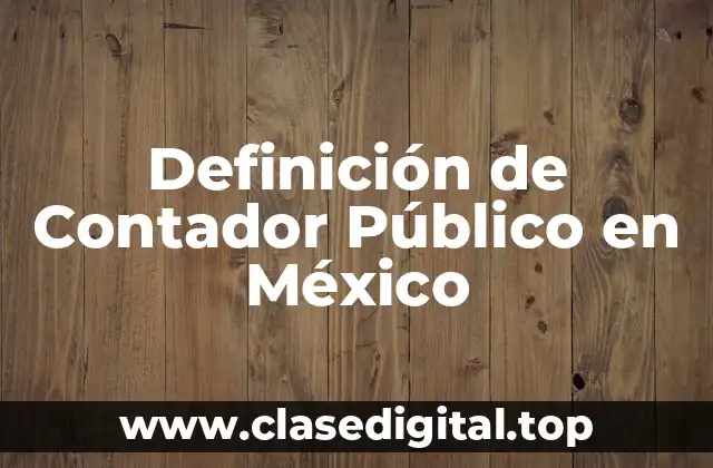 Definición de Contador Público en México
