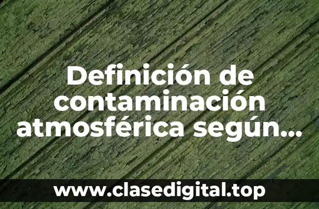 Definición de contaminación atmosférica según Romero Hernández