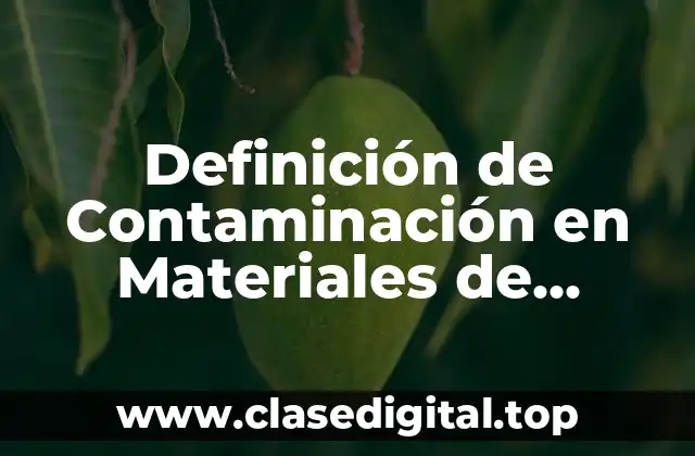 Definición de Contaminación en Materiales de Limpieza
