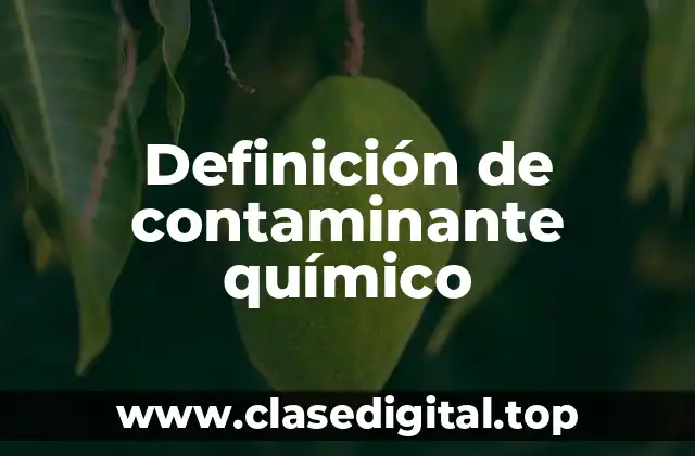 Definición de contaminante químico