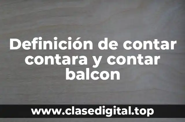 Ejemplos de contar contara y contar balcon