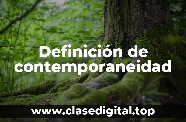 Ejemplos de contemporaneidad