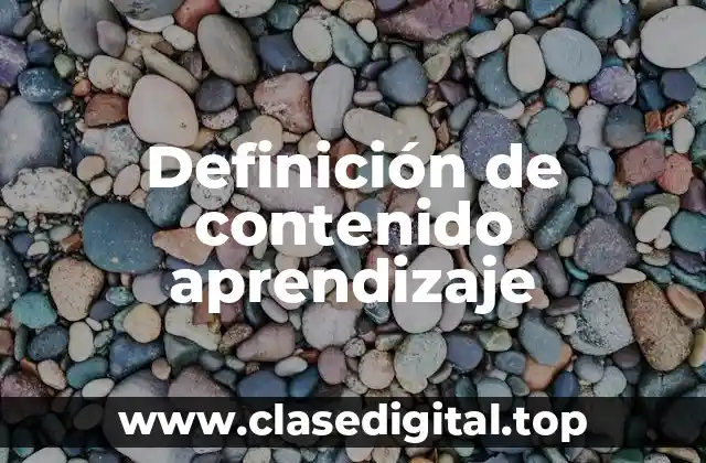 Definición técnica de contenido aprendizaje