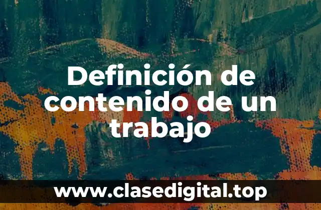 Definición de contenido de un trabajo