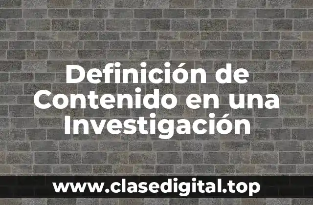 Definición de Contenido en una Investigación