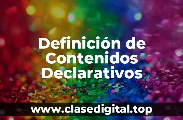 Definición de Contenidos Declarativos