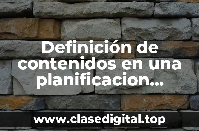 Ejemplos de contenidos en una planificacion matematicas