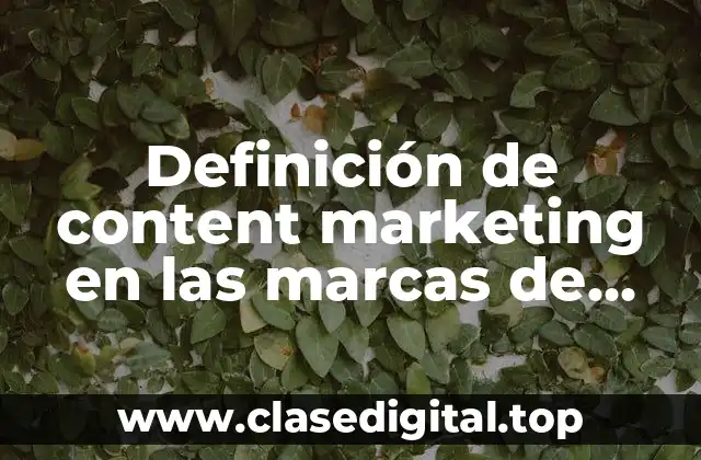 Ejemplos de content marketing en las marcas de ropa