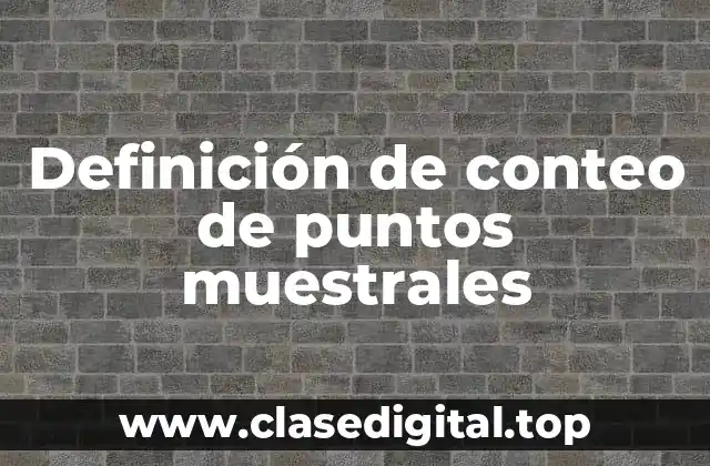 Definición de conteo de puntos muestrales