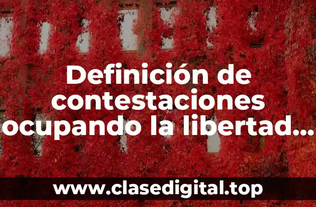 Definición de contestaciones ocupando la libertad emocional