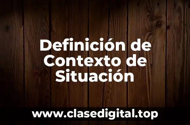Definición de Contexto de Situación