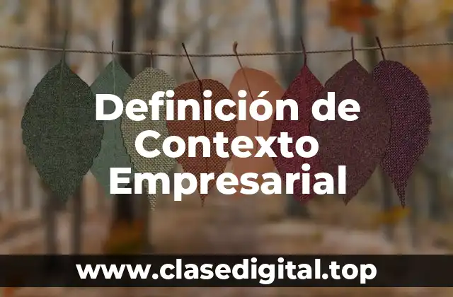 Definición de Contexto Empresarial