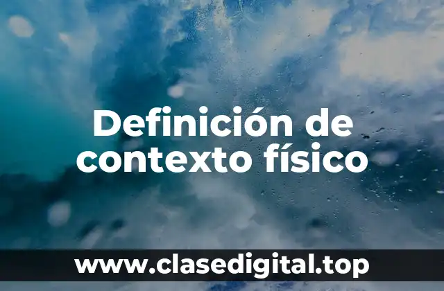 Definición de contexto físico