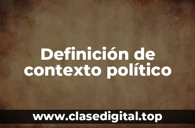Definición de contexto político