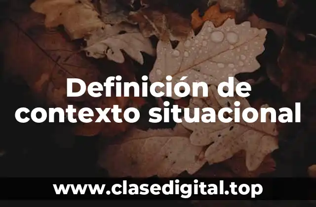 Ejemplos de contexto situacional
