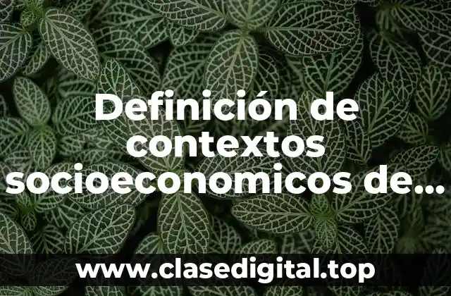 Definición de contextos socioeconomicos de estudiantes del camino