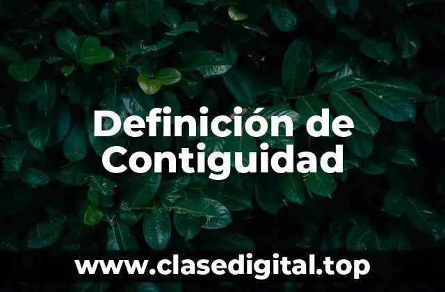 Definición técnica de Contiguidad