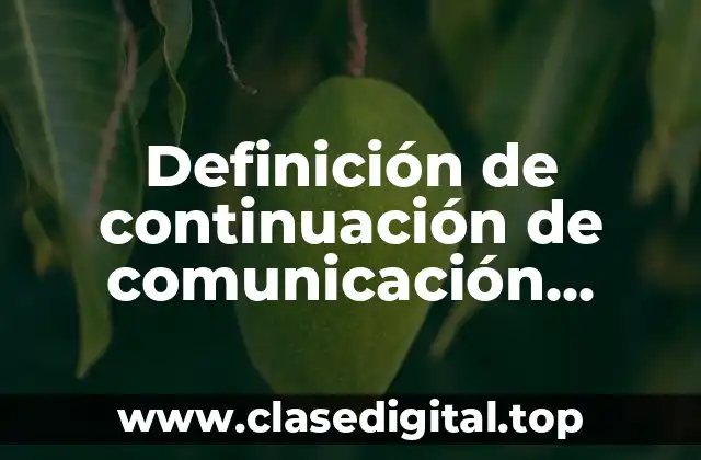 Definición técnica de continuación de comunicación informal