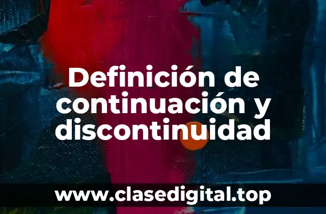 Definición de continuación y discontinuidad