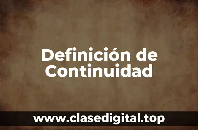 Definición de Continuidad