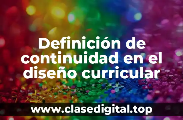 Definición de continuidad en el diseño curricular