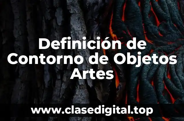 Definición de Contorno de Objetos Artes