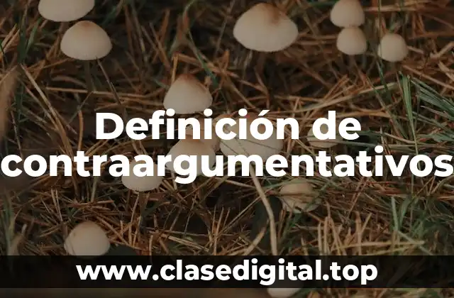 Definición de contraargumentativos