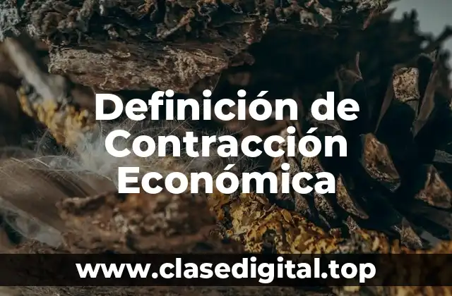 Definición de Contracción Económica