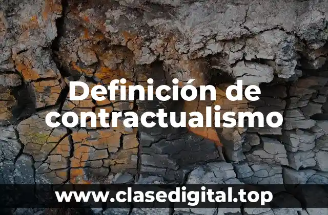 Definición técnica de contractualismo