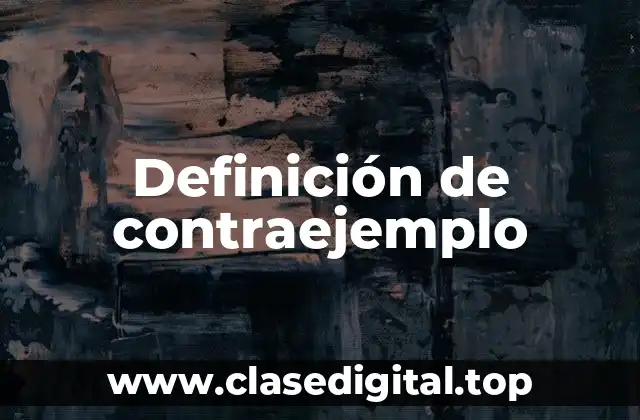 Definición técnica de contraejemplo