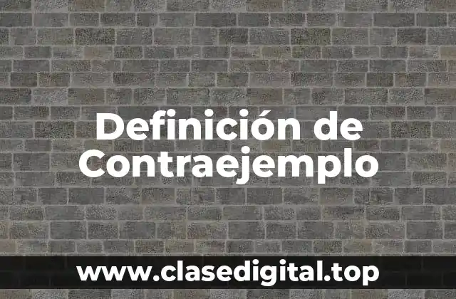 Definición de Contraejemplo