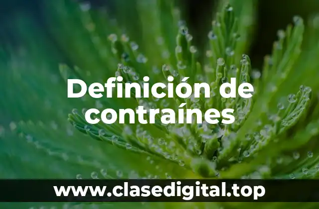 Definición de contraínes