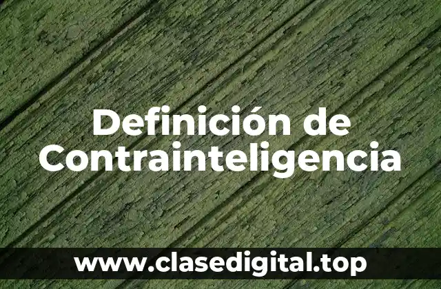 Definición de Contrainteligencia