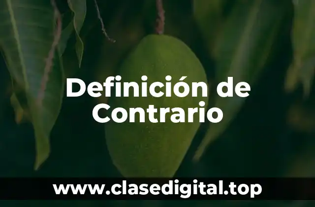 Definición de Contrario