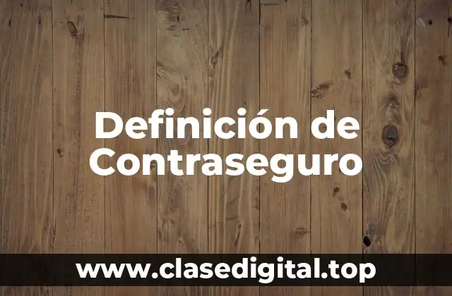 Definición de Contraseguro