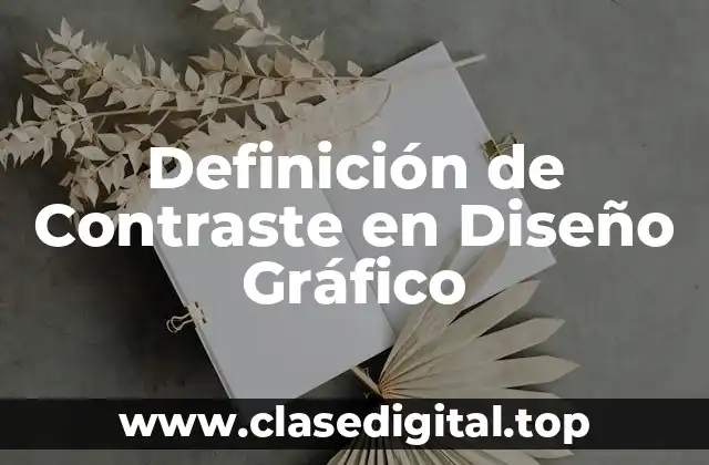 Definición Técnica de Contraste en Diseño Gráfico