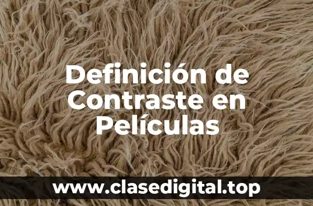 Definición de Contraste en Películas
