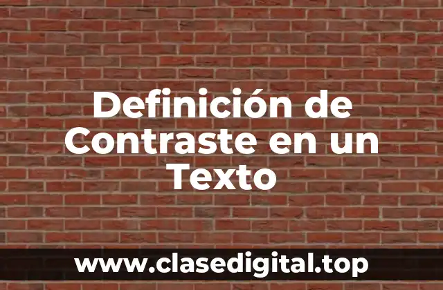 Definición de Contraste en un Texto