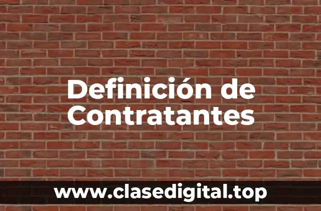 Definición técnica de Contratantes