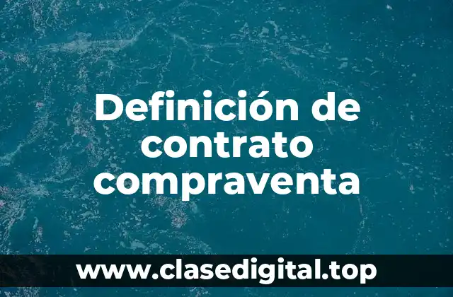 Definición de contrato compraventa